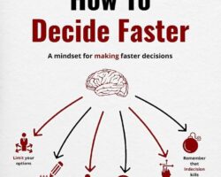 How to Make Better Decisions, Faster?